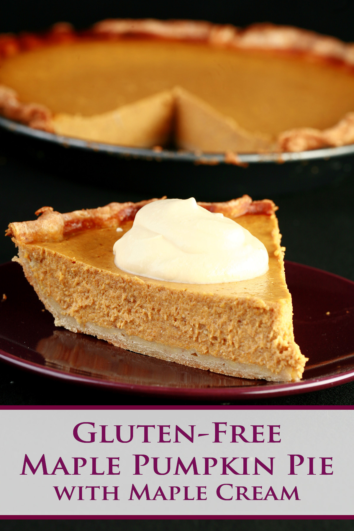 A pumpkin pie - topped with whipped cream - against a black background. Purple text overlay says gluten free maple pumpkin pie with maple cream.